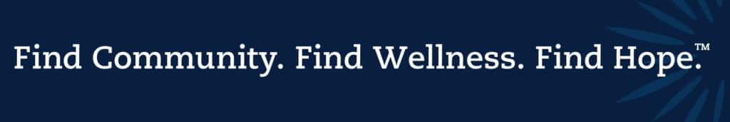 Find Community. Find Wellness. Find Hope. DBSA. Depression and Bipolar Support Alliance.